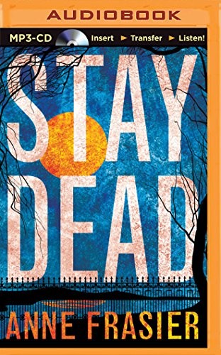 Anne Frasier: Stay Dead (AudiobookFormat, 2014, Brilliance Audio)