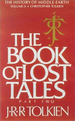 The Book of Lost Tales, Part Two (The History of Middle-Earth, Vol. 2) (Hardcover, 1999, Bt Bound)