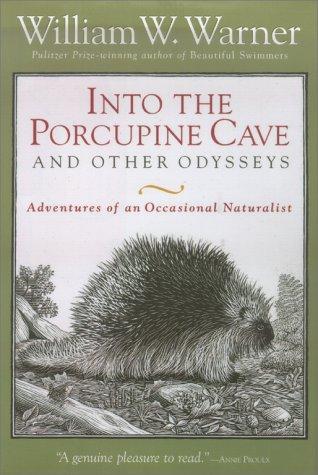 William W. Warner: Into the porcupine cave and other odysseys (1999, National Geographic)