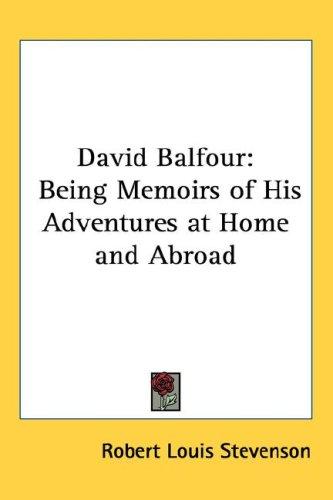 Stevenson, Robert Louis.: David Balfour (Hardcover, 2005, Kessinger Publishing, LLC)