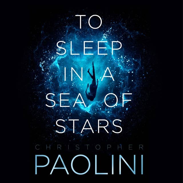 Christopher Paolini, Jennifer Hale: To Sleep in a Sea of Stars (AudiobookFormat, 2020, Pan Macmillan)