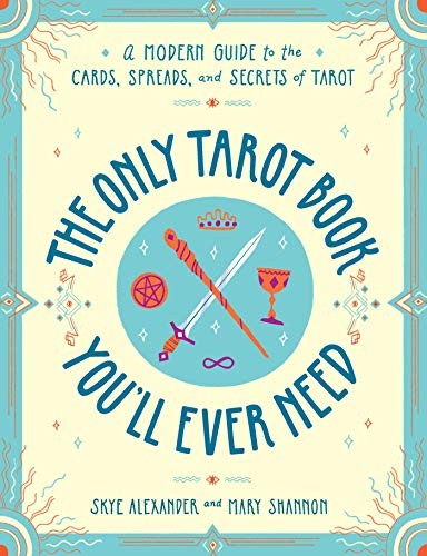 The Only Tarot Book You'll Ever Need (Paperback, 2019, Adams Media)