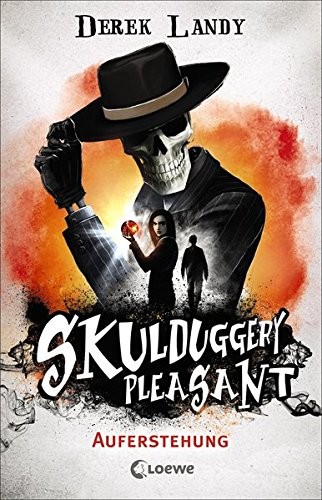 Derek Landy: Skulduggery Pleasant 10. Auferstehung (Hardcover, 2017, Loewe Verlag GmbH)