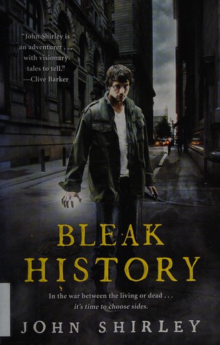 John Shirley: Bleak history (2009, Simon & Schuster)