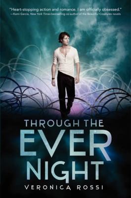 Veronica Rossi: Through The Ever Night (2013, HarperCollins)