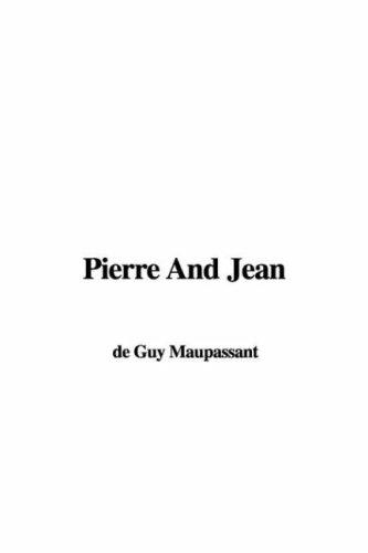 Pierre And Jean (Paperback, 2006, IndyPublish)