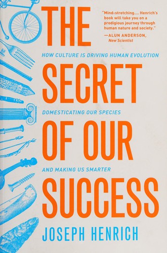 Joseph Patrick Henrich: The Secret of Our Success (2016)