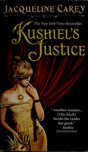 Kushiel's Justice (Paperback, 2008, Grand Central Publishing)