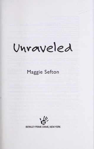 Maggie Sefton: Unraveled (2011, Berkley Prime Crime)