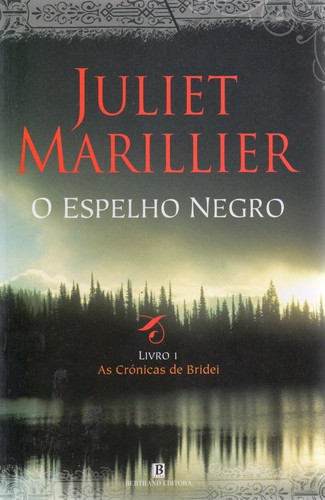 Juliet Marillier: O Espelho Negro (Paperback, Portuguese language, 2005, Bertrand Editora)