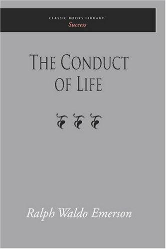Ralph Waldo Emerson: The Conduct of Life (Paperback, 2007, Classic Books Library)