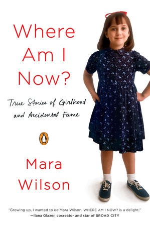 Mara Wilson: Where Am I Now? (Paperback, 2016, Penguin Books)