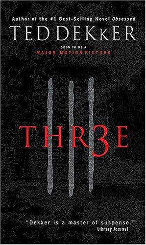 Ted Dekker: Three (Paperback, 2006, Thomas Nelson)