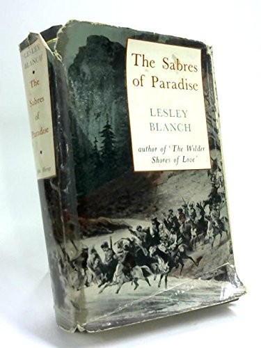 Lesley Blanch: Sabres of Paradise (Hardcover, 1960, J Murray)