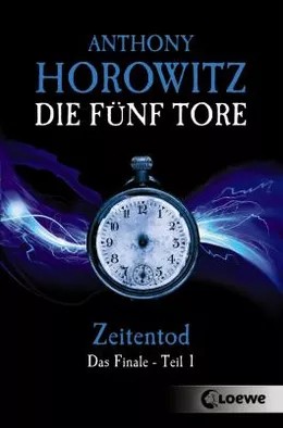 Anthony Horowitz: Die fünf Tore (EBook, German language, 2015, Loewe)