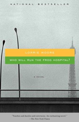 Who Will Run the Frog Hospital (Paperback, 2004, Vintage)