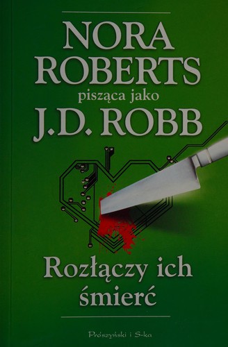 Nora Roberts: Rozłączy ich śmierć  (2005, Prószyński i S-ka)