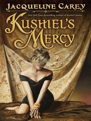 Jacqueline Carey: Kushiel's Mercy (EBook, 2008, Grand Central Publishing)