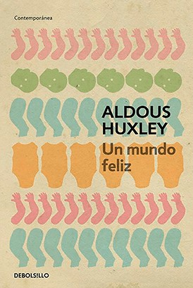 Un mundo feliz (Paperback, Spanish language, 2003, Debolsillo)