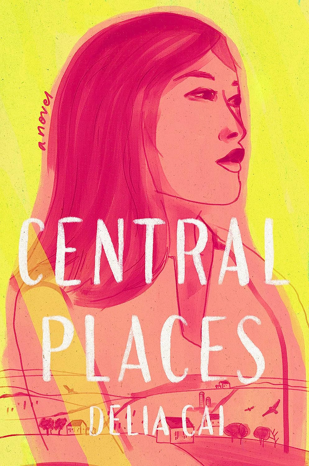 Delia Cai: Central Places (Hardcover, 2023, Ballantine Books)