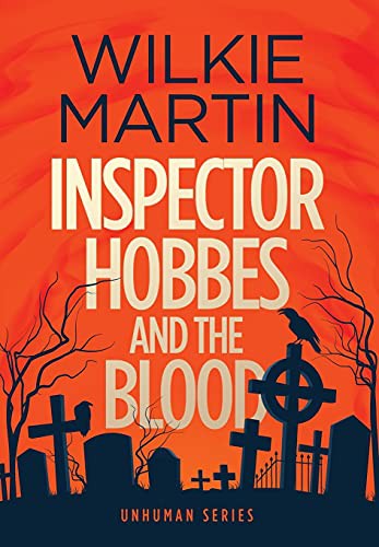 Inspector Hobbes and the Blood (Hardcover, 2017, Witcherley Book Company)