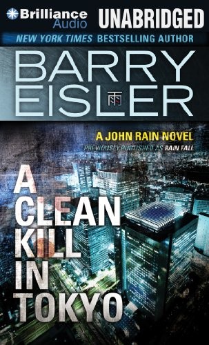 Barry Eisler: A Clean Kill in Tokyo (AudiobookFormat, 2014, Brilliance Audio)