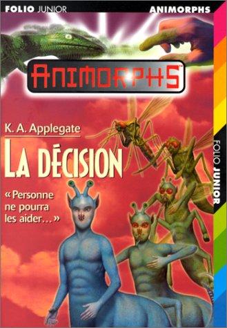 Katherine A. Applegate: La décision (Paperback, French language, Gallimard)