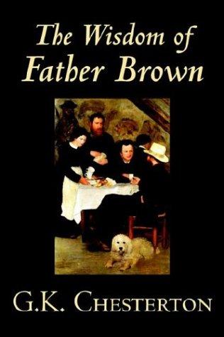 The Wisdom of Father Brown (Paperback, 2004, Wildside Press)