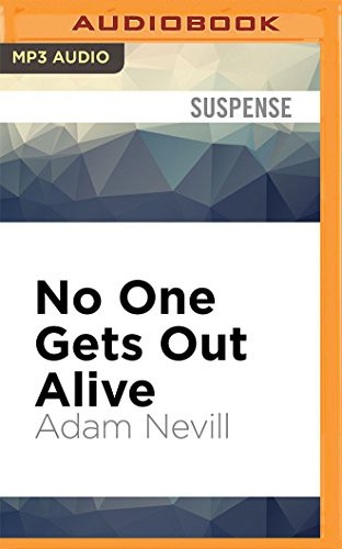 No One Gets Out Alive (AudiobookFormat, 2016, Audible Studios on Brilliance, Audible Studios on Brilliance Audio)