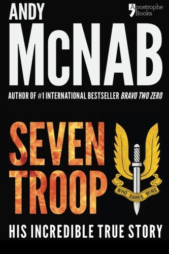 Andy McNab: Seven Troop (Paperback, 2014, Apostrophe Books Ltd)