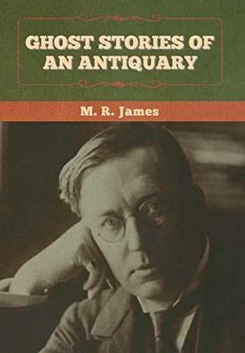 M. R. James: Ghost Stories of an Antiquary (Hardcover, 1911, Bibliotech Press)