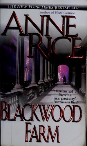 Anne Rice: Blackwood Farm (The Vampire Chronicles) (Paperback, 2003, Ballantine Books)
