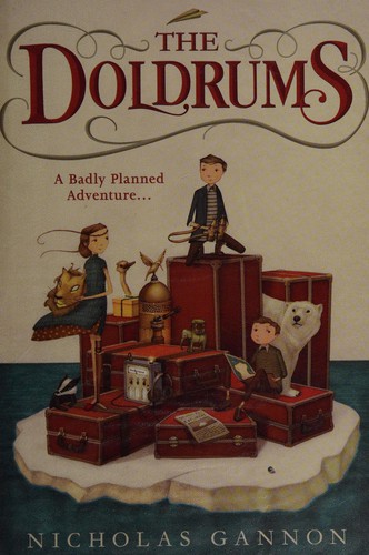 Nicholas Gannon: The Doldrums (2015, HarperCollins Children's Books)