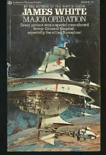 James White: Major Operation (1974, Ballantine)