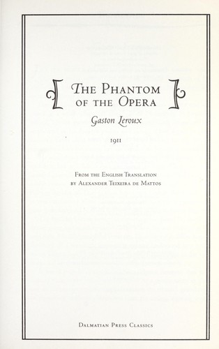 Gaston Leroux: The phantom of the opera (2010, Dalmatian Press Classics)