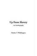 Booker T. Washington: Up From Slavery (Paperback, 2005, IndyPublish.com)