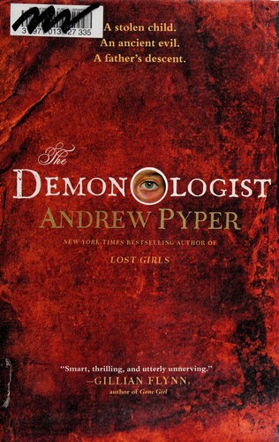 Andrew Pyper: The demonologist (2013, Simon & Schuster)