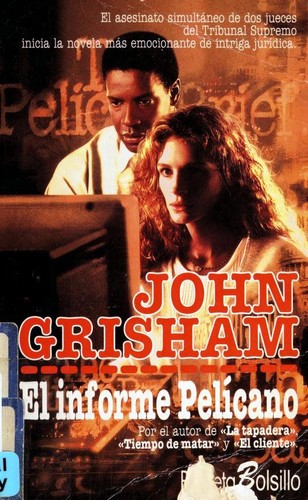 John Grisham: El informe Pelícano (Paperback, Spanish language, 1995, Planeta)