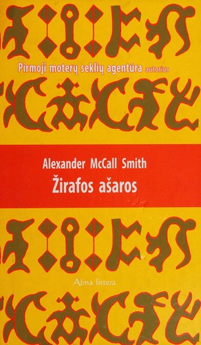 Alexander McCall Smith: Zirafos asaros (Lithuanian language, 2008, Alma littera)