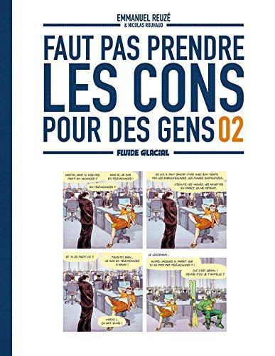 Emmanuel Reuzé: Faut pas prendre les cons pour des gens Tome 2 (French language, 2020)