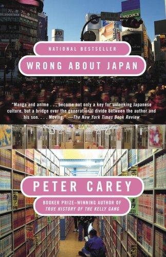 Peter Carey: Wrong About Japan (Paperback, 2006, Vintage Canada)