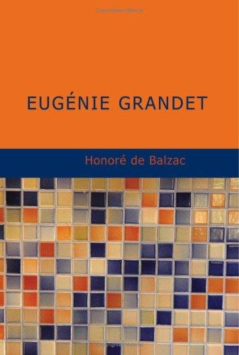 Honoré de Balzac: Eugénie Grandet (Large Print Edition) (Paperback, French language, 2007, BiblioBazaar)