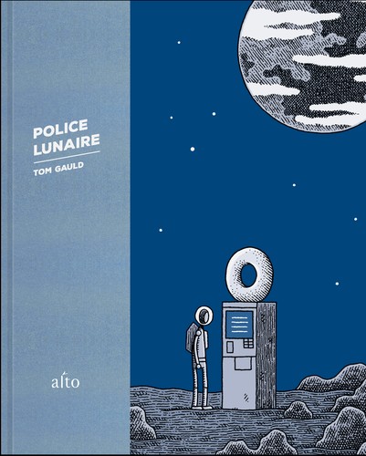 Tom Gauld: Police lunaire (Hardcover, French language, 2016, Alto)