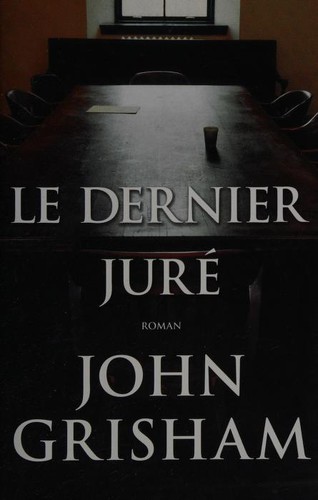 John Grisham: The Last Juror (2005, Editions France Loisirs)