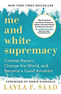 Layla Saad: Me and White Supremacy (EBook, 2020, Sourcebooks)