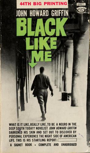 John Howard Griffin: Black like me. (1961, Houghton Mifflin)