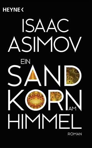 Isaac Asimov: Ein Sandkorn am Himmel (Paperback, 2015, Heyne Verlag)