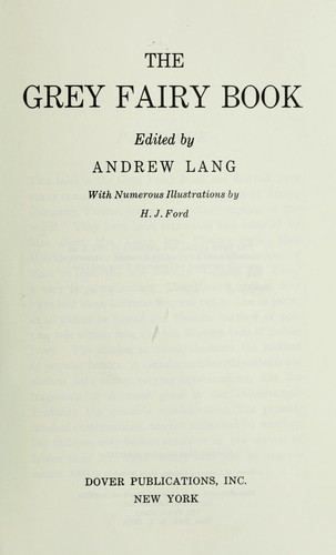 Andrew Lang: The Grey Fairy book (1967, Dover Publications, Constable)