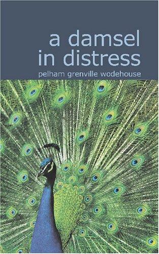 P. G. Wodehouse: A Damsel in Distress (Paperback, 2007, BiblioBazaar)