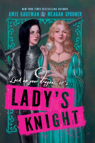 Amie Kaufman, Meagan Spooner: Lady's Knight (Hardcover, 2025, HarperCollins Publishers)